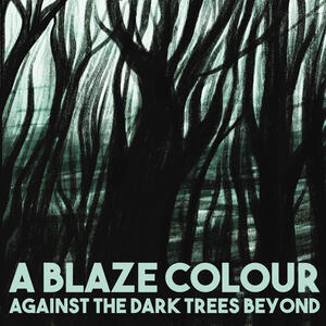 Cover of vinyl record AGAINST THE DARK TREES BEYOND by artist 