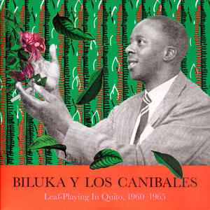Cover of vinyl record LEAF-PLAYING IN QUITO 1960-1965 by artist 