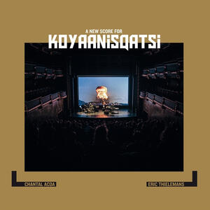 Cover of vinyl record A NEW SCORE FOR KOYAANISQATSI by artist 