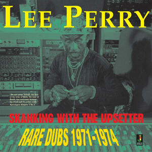 Cover of vinyl record SKANKING WITH THE UPSETTER - Rare Dubs 1971-1974 by artist 