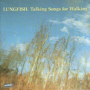 Cover of vinyl record TALKING SONGS FOR WALKING by artist 