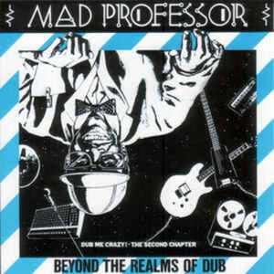 Cover of vinyl record BEYOND THE REALMS OF DUB (Dub Me Crazy! The Second Chapter) by artist 