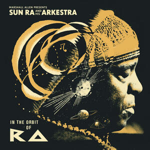 Cover of vinyl record IN THE ORBIT OF RA by artist 