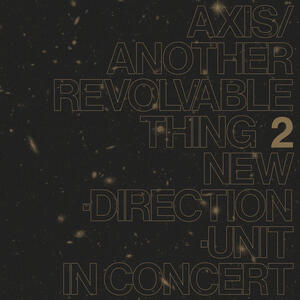 Cover of vinyl record AXIS/ANOTHER REVOLVABLE THING 2 by artist 