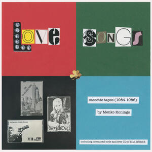Cover of vinyl record LOVE SONGS - CASSETTE TAPES (1984-1986) by artist 