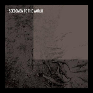 Cover of vinyl record SEEDSMEN TO THE WORLD by artist 