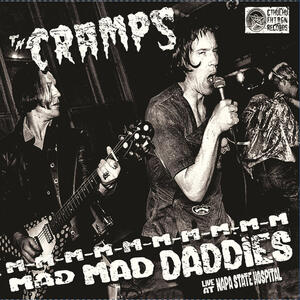 Cover of vinyl record M-M-M-Mad Mad Daddies - Live at Napa State Hospital 1978 by artist 