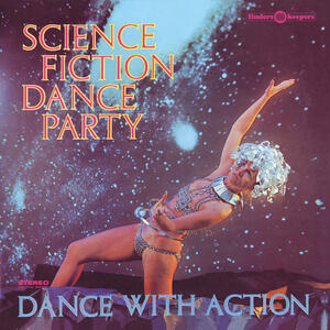 Cover of vinyl record SCIENCE FICTION DANCE PARTY by artist 