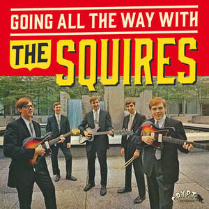 Cover of vinyl record GOING ALL THE WAY WITH THE SQUIRES by artist 