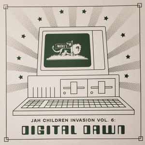 Cover of vinyl record JAH CHILDREN INVASION VOL. 6: DIGITAL DAWN by artist 