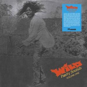 Cover of vinyl record WILD PAARTY SOUNDS - VOLUME ONE by artist 