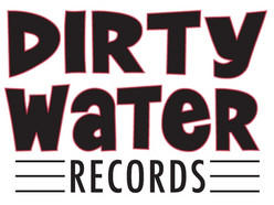 Label DIRTY WATER RECORDS - Zoezoe Records